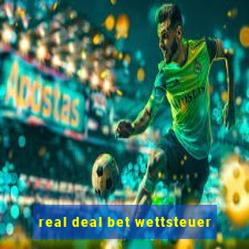 real deal bet wettsteuer