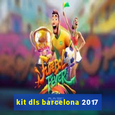 kit dls barcelona 2017