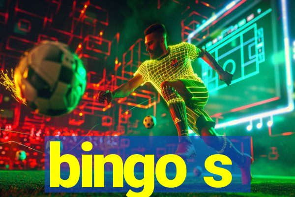 bingo s