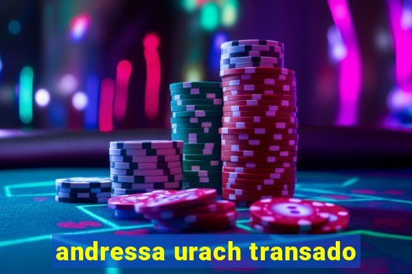 andressa urach transado