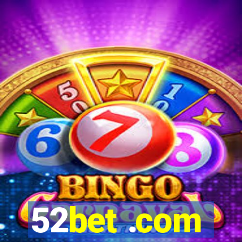 52bet .com