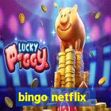 bingo netflix