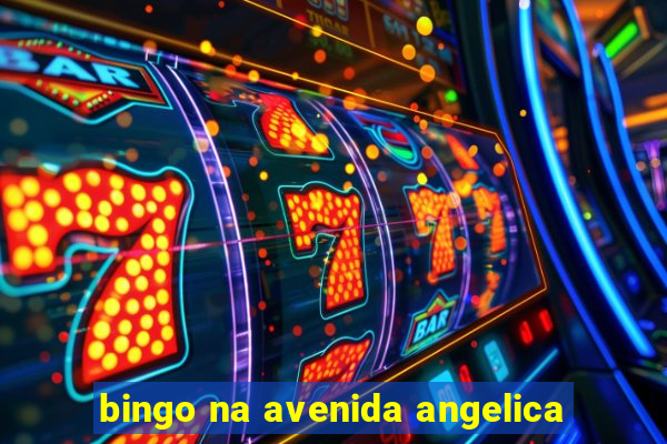 bingo na avenida angelica