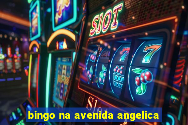 bingo na avenida angelica