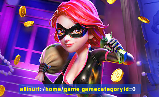 allinurl: /home/game gamecategoryid=0