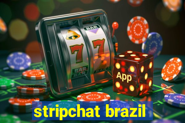 stripchat brazil