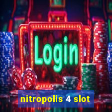 nitropolis 4 slot