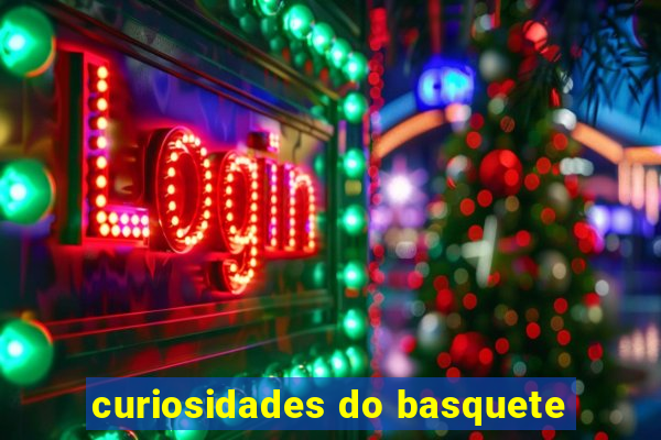 curiosidades do basquete