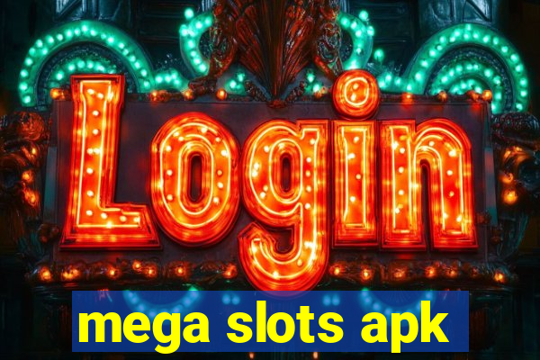 mega slots apk