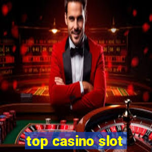 top casino slot