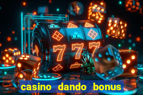 casino dando bonus no cadastro