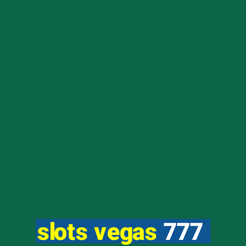 slots vegas 777