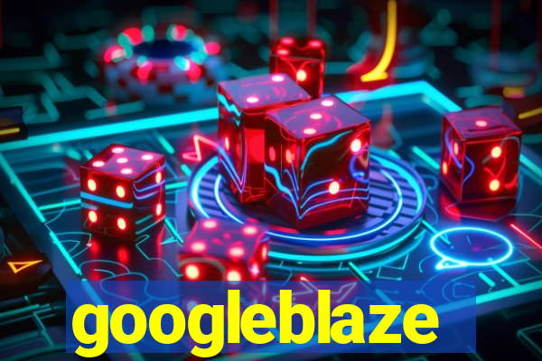 googleblaze