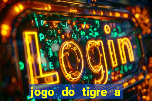 jogo do tigre a partir de 5 reais