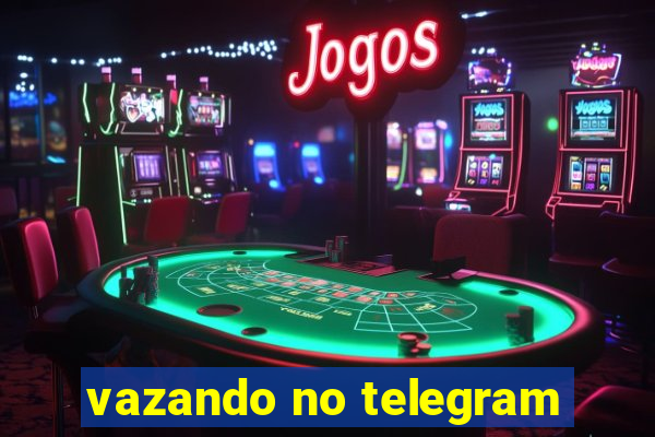 vazando no telegram