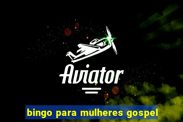 bingo para mulheres gospel