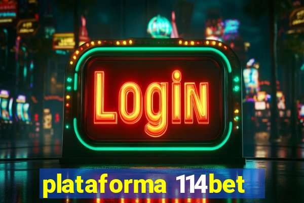 plataforma 114bet