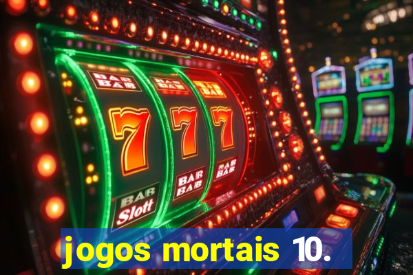 jogos mortais 10.