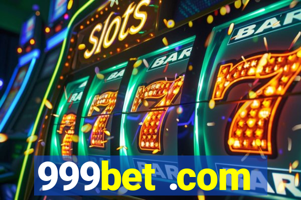 999bet .com