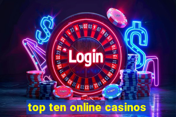 top ten online casinos