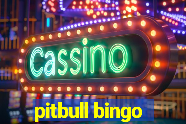 pitbull bingo