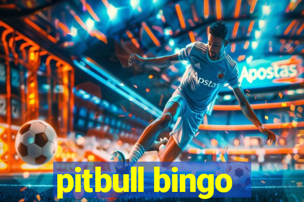 pitbull bingo