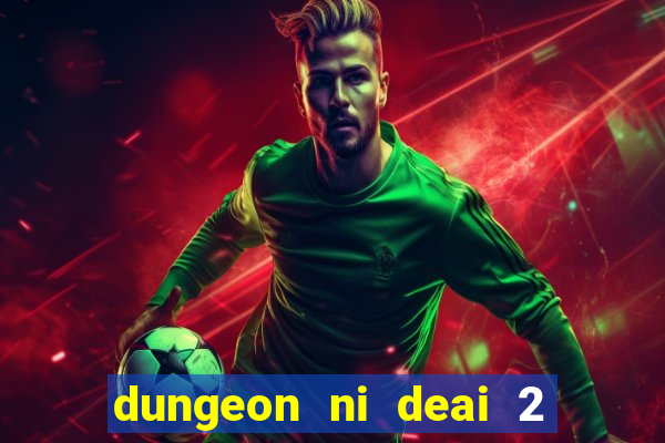 dungeon ni deai 2 temporada dublado