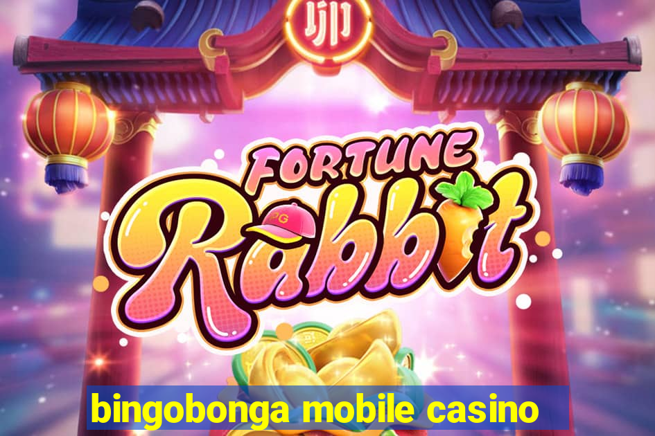 bingobonga mobile casino