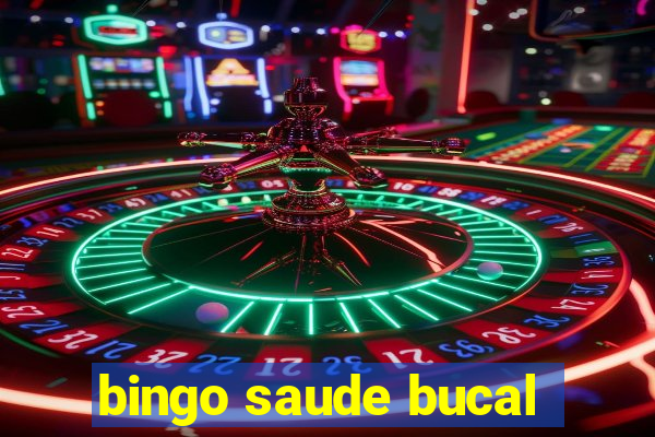 bingo saude bucal