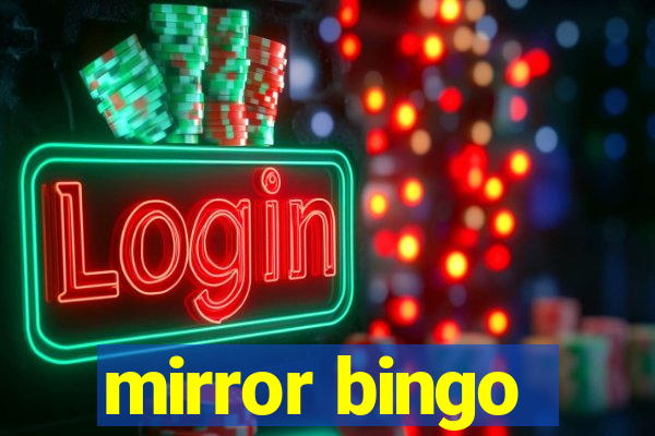 mirror bingo