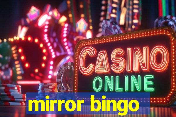 mirror bingo