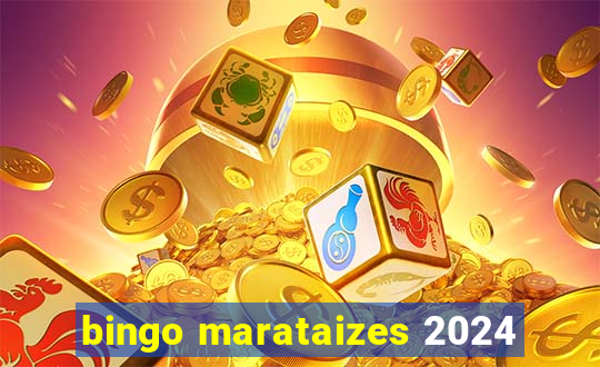 bingo marataizes 2024