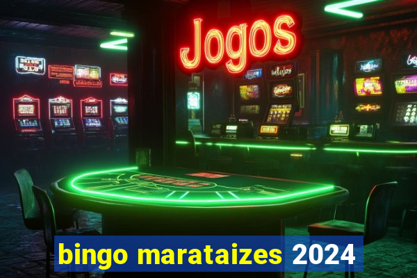 bingo marataizes 2024