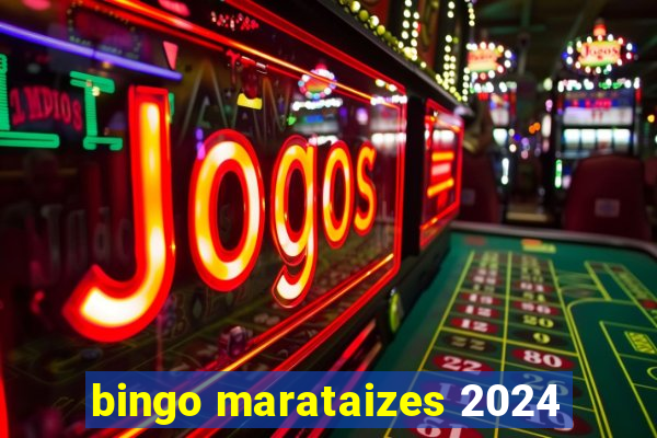 bingo marataizes 2024