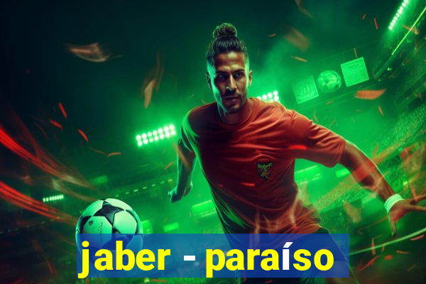 jaber - paraíso