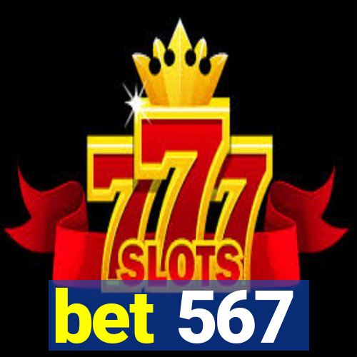 bet 567