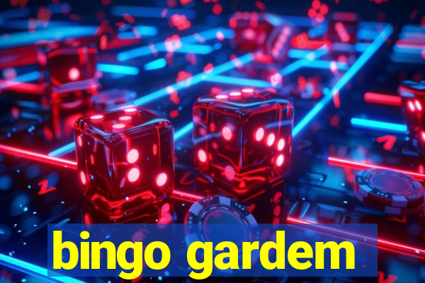 bingo gardem