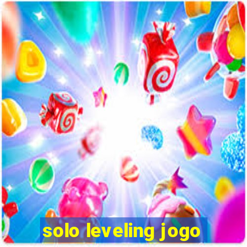 solo leveling jogo