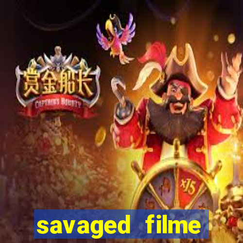 savaged filme completo dublado