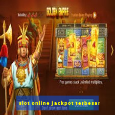 slot online jackpot terbesar