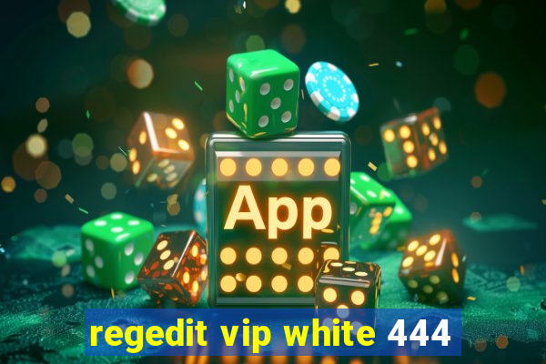 regedit vip white 444