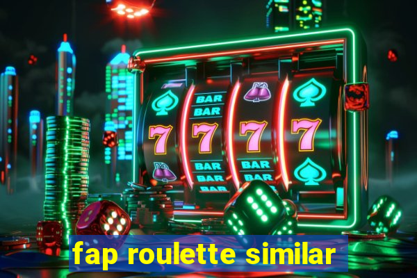 fap roulette similar