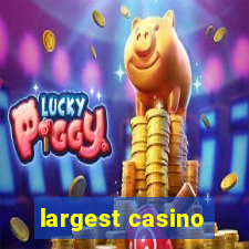 largest casino