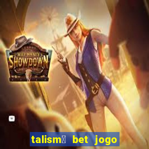 talism茫 bet jogo do bicho