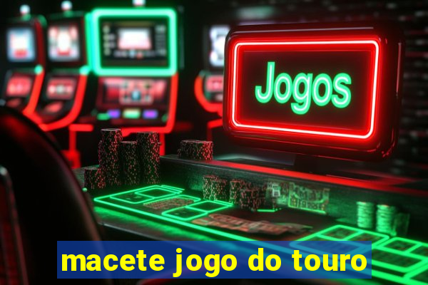 macete jogo do touro