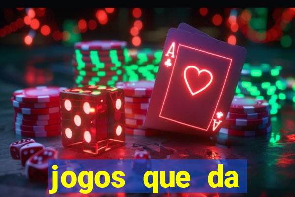 jogos que da dinheiro de verdade sem depositar