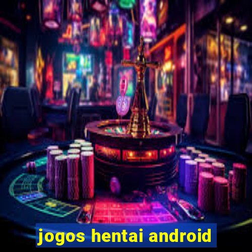 jogos hentai android