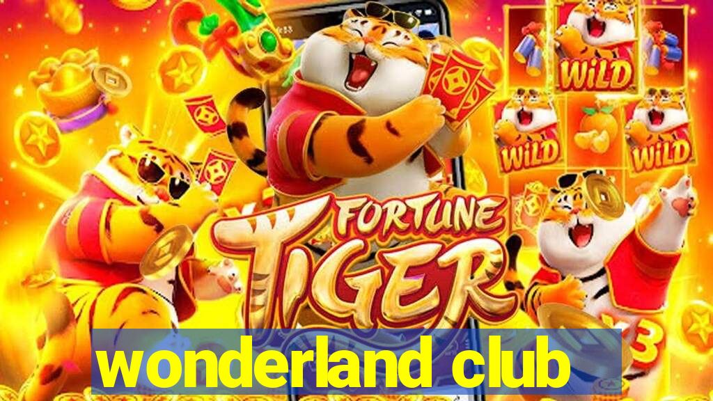 wonderland club