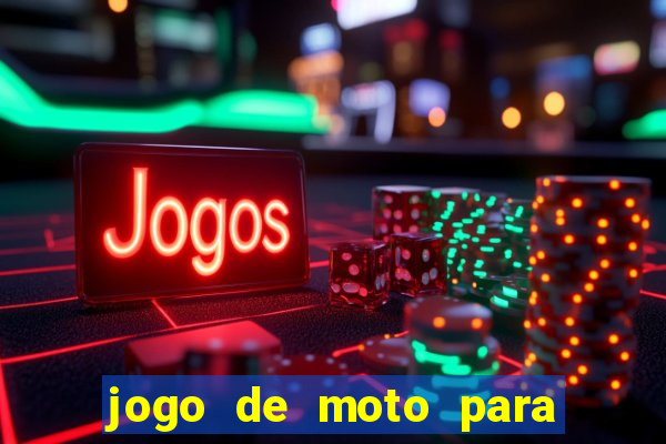 jogo de moto para dar grau