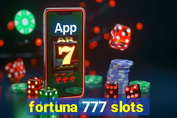 fortuna 777 slots